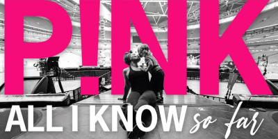 P!NK: All I Know So Far